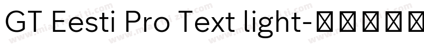 GT Eesti Pro Text light字体转换